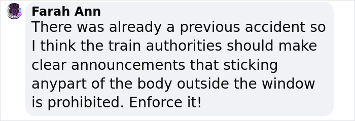 Farah Ann comments on train safety, stressing the need for clear rules to prevent accidents caused by leaning out. Farah Ann comments on train safety, stressing the need for clear rules to prevent accidents caused by leaning out.