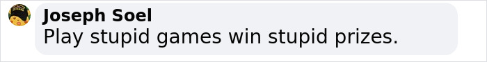 Comment by Joseph Soel on stunt criticism, reads: 'Play stupid games win stupid prizes.