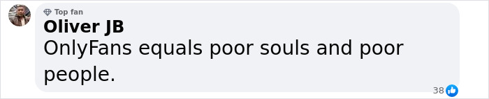 Comment criticizing OnlyFans, implying it attracts "poor souls and poor people.