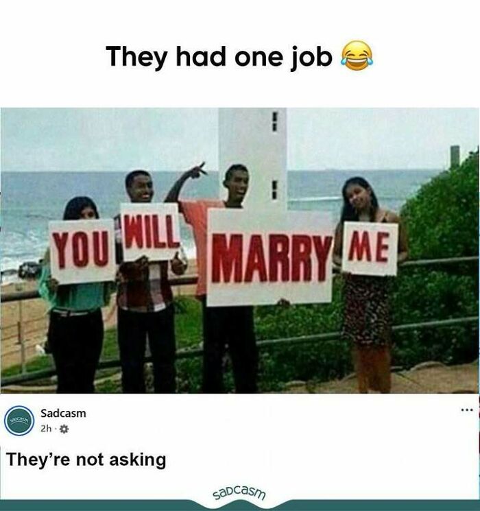 People holding signs in a humorous 'sadcastic' meme about a proposal gone wrong.