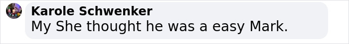 Text message from Karole Schwanker: "My She thought he was a easy Mark.