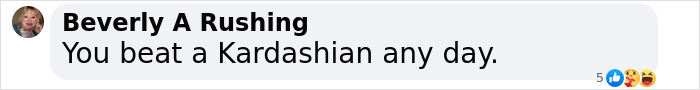 Comment saying, "You beat a Kardashian any day," in response to Eva Longoria's birthday.