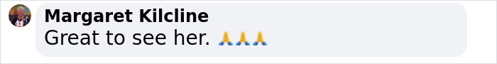 Comment by Margaret Kilcline praising a public appearance with prayer hands emoji. Comment by Margaret Kilcline praising a public appearance with prayer hands emoji.