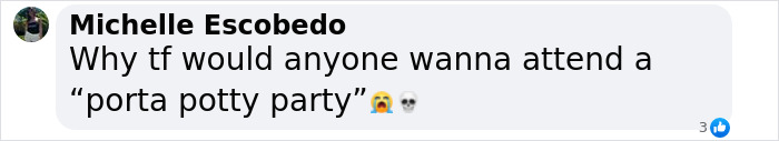 Comment questioning the appeal of attending "porta potty" parties with shocked and skull emojis.