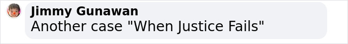 Jimmy Gunawan comments 'Another case When Justice Fails' related to longest-serving death row inmate.