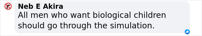 Text saying men wanting biological children should try childbirth simulation. Text saying men wanting biological children should try childbirth simulation.