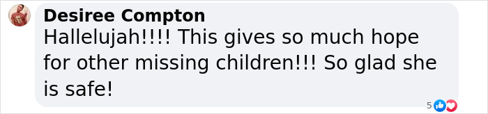 Comment expressing hope after a missing girl is found alive. Comment expressing hope after a missing girl is found alive.