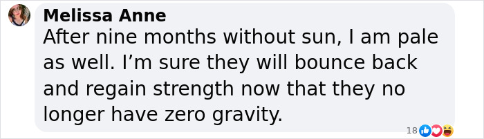 Melissa Anne comments on astronauts' recovery after nine months in space, mentioning pale skin and zero gravity effects.