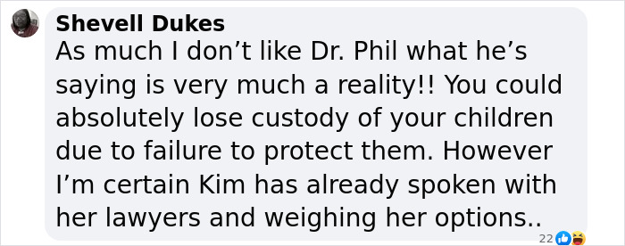 Comment discussing Dr. Phil's warning to Kim K about child custody issues related to Kanye, emphasizing legal action. Comment discussing Dr. Phil's warning to Kim K about child custody issues related to Kanye, emphasizing legal action.