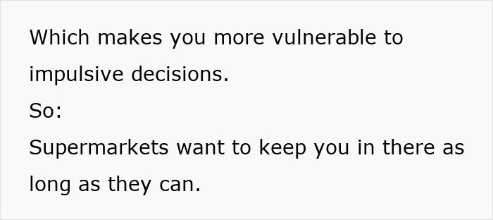 Text explaining supermarkets' psychological tricks for keeping shoppers longer to encourage impulsive buying decisions.