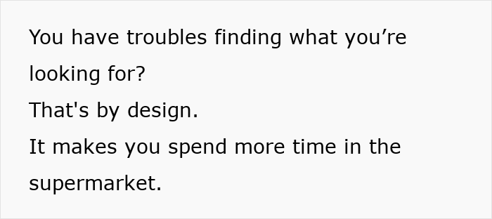 Text describes psychological tricks supermarkets use to keep customers shopping longer.