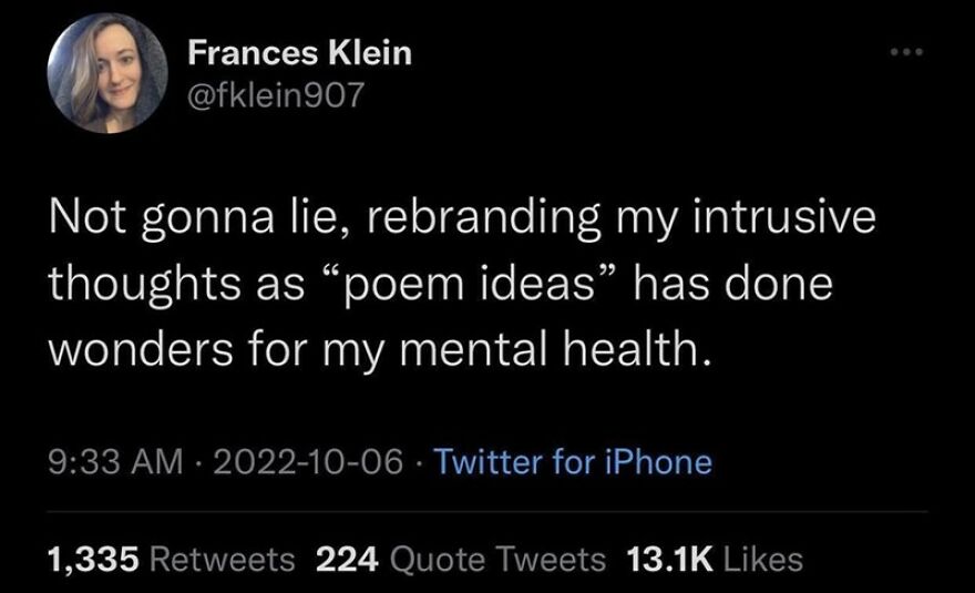 A humorous meme tweet about rebranding intrusive thoughts as poem ideas for mental wellness.