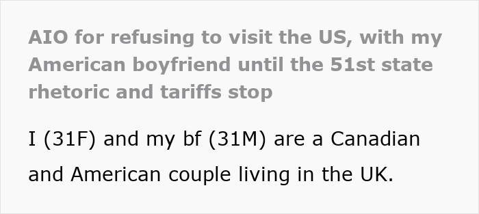 Woman refuses to visit American boyfriend's family due to U.S. tariffs and 51st state jokes.