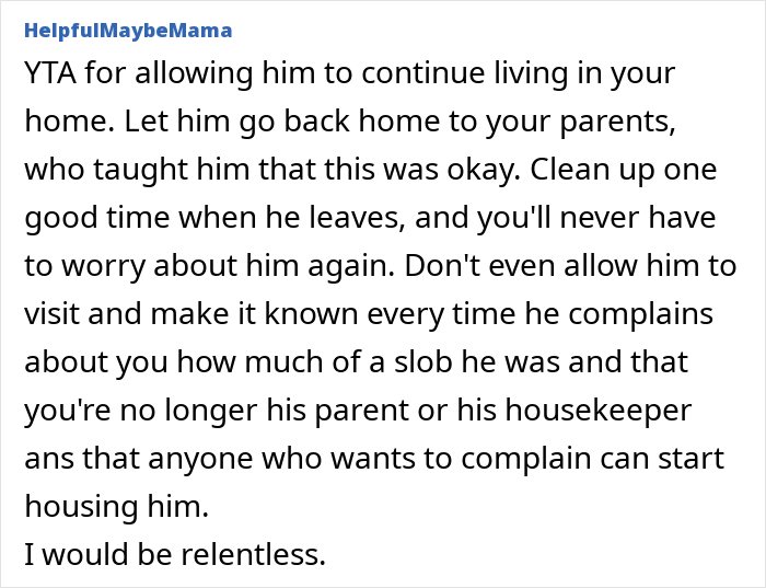 Text from HelpfulMaybeMama advising a woman on dealing with her lazy brother's habits. Text from HelpfulMaybeMama advising a woman on dealing with her lazy brother's habits.