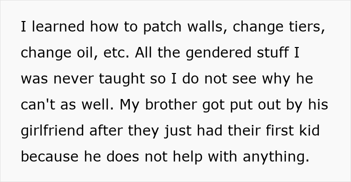 Text detailing a woman's experience with household maintenance and her brother's lack of involvement. Text detailing a woman's experience with household maintenance and her brother's lack of involvement.