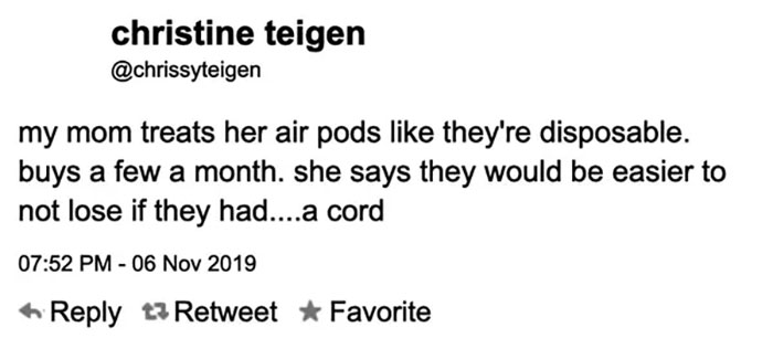 Tweet about a celebrity's mom treating AirPods as disposable, buying multiple per month for convenience.