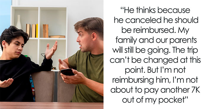 Brothers Clash As One Pulls Out Of Vacation And Expects The Other To Refund Him $7K From Nowhere