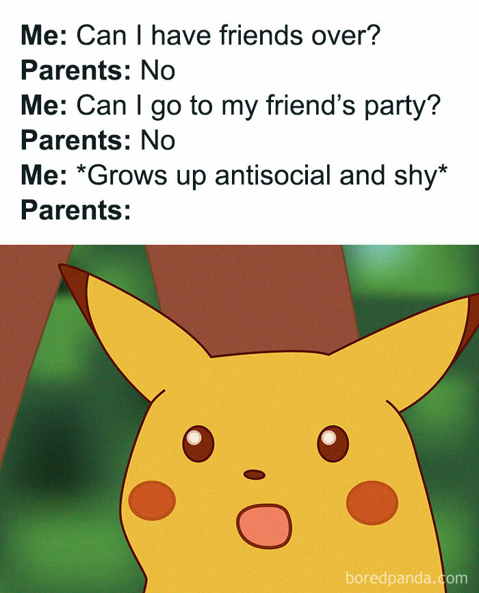 Pikachu meme with text about parents refusing social activities, leading to antisocial behavior.