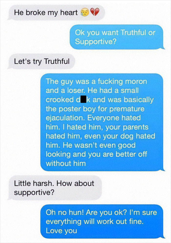 Text messages with humorous responses to a breakup, blending truthfulness and support for comedic effect.
