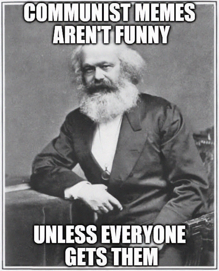 Bearded man in a suit is the focus of this random meme, highlighting the humor in communist jokes when understood by everyone.