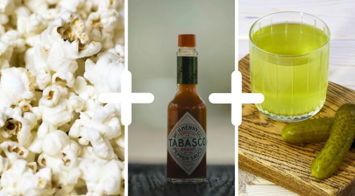 Popcorn with Tabasco sauce and pickle juice, a weird food combo to judge.