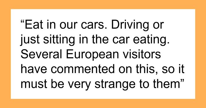 “Absolutely Disgusting”: 50 Non-Americans List Things That Are Only Normal In The USA