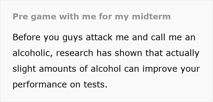 College student pregaming for midterm, discussing research on alcohol improving test performance.