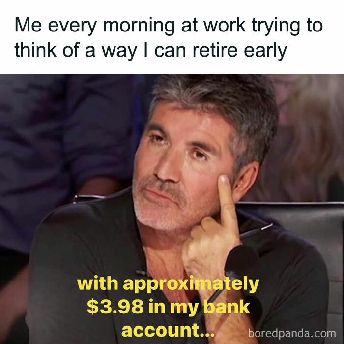 Man pondering early retirement with funny work meme text overlay.