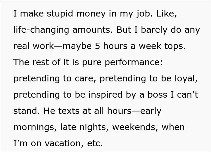 Text about earning millions with minimal work, detailing the emotional toll and pressure from a demanding boss.