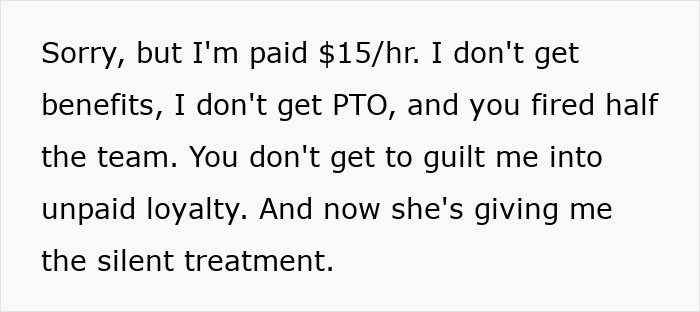 “I'm Paid $15/h”: Manager Fails To Guilt-Trip Worker On Day Off After Cutting Team By Half “I'm Paid $15/h”: Manager Fails To Guilt-Trip Worker On Day Off After Cutting Team By Half