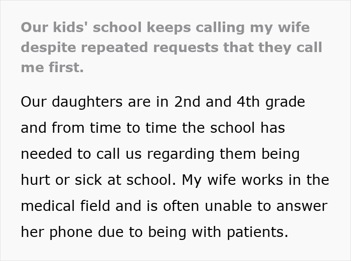 School calls mom for emergencies, despite dad's request to be contacted first. School calls mom for emergencies, despite dad's request to be contacted first.