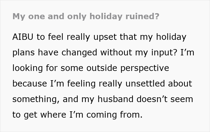 Insecure mom upset about sudden changes to family vacation plans, seeking outside perspective.