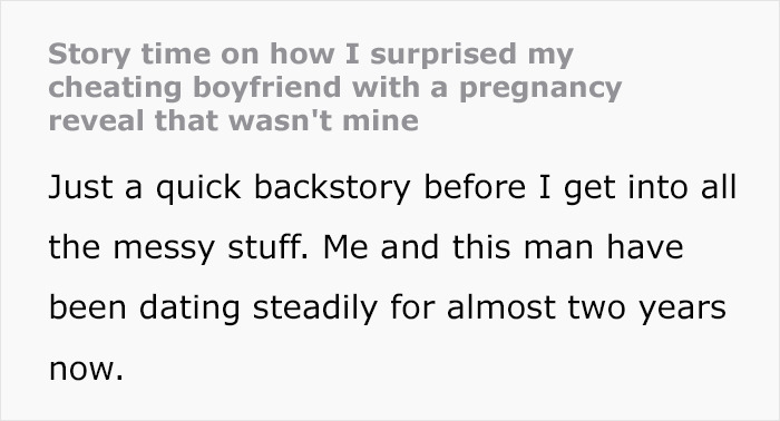 Text about woman confronting cheating boyfriend with shocking pregnancy reveal.