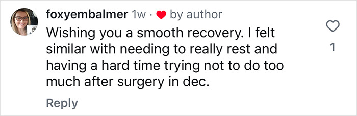 Comment about recovery after surgery, expressing empathy and support.