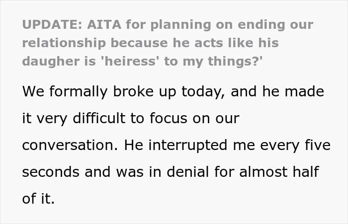 Text about a woman breaking up with her boyfriend over his daughter being treated as her heir.