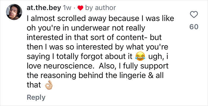 Comment praising neuroscientist's "hot" educational videos in lingerie, intrigued by content, loves neuroscience. Comment praising neuroscientist's "hot" educational videos in lingerie, intrigued by content, loves neuroscience.