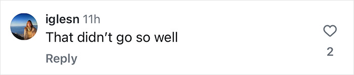 Comment saying, "That didn’t go so well," related to an awkward Ellen DeGeneres moment. Comment saying, "That didn’t go so well," related to an awkward Ellen DeGeneres moment.