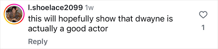 Comment about Dwayne Johnson's acting skills with a username and heart reaction.