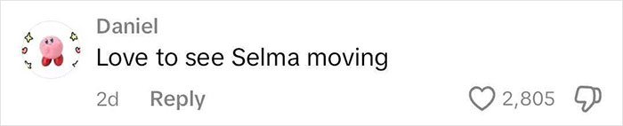 Comment saying "Love to see Selma moving" with 2,805 likes and 2 days old. Comment saying "Love to see Selma moving" with 2,805 likes and 2 days old.