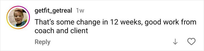 Comment on social media praising the singer&rsquo;s physique transformation and progress after 12 weeks of training.
