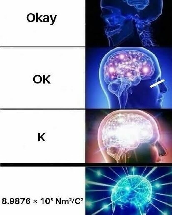 Expanding brain meme about physics with increasing energy levels and last frame showing a physics equation.