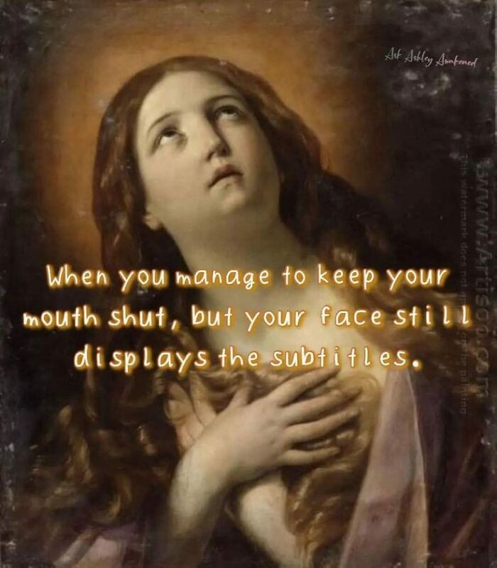 Classical art meme showing a woman with a dramatic expression paired with modern humor subtitles about keeping a straight face.