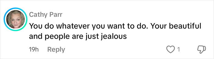 Comment supporting Sami Sheen's cosmetic surgeries, saying "You do whatever you want to do. Your beautiful and people are just jealous.