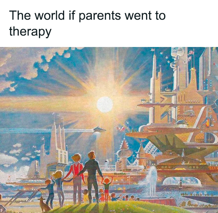 Futuristic scene illustrating a peaceful world, humorously captioned about the impact of parental therapy, for philosophy meme lovers.