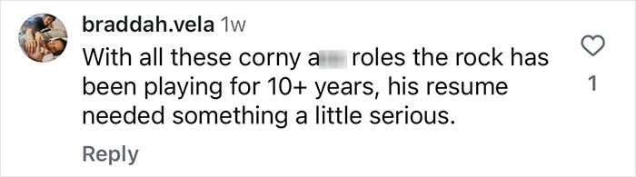 Instagram comment on Dwayne Johnson's roles, suggesting a need for more serious acting opportunities.
