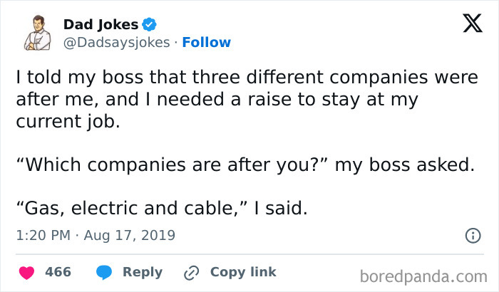 Dad joke from Instagram about asking for a raise due to being pursued by "gas, electric, and cable" companies.