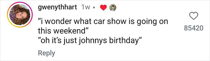 Comment about a birthday looking like a car show, with 85420 likes.