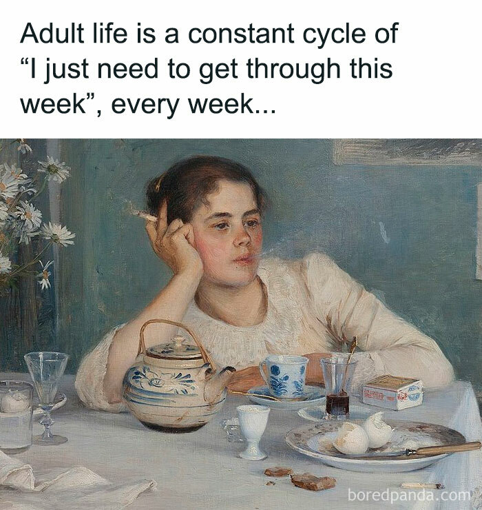 Classical painting meme of a tired woman at a table, humorously portraying adult life's repetitive cycle.