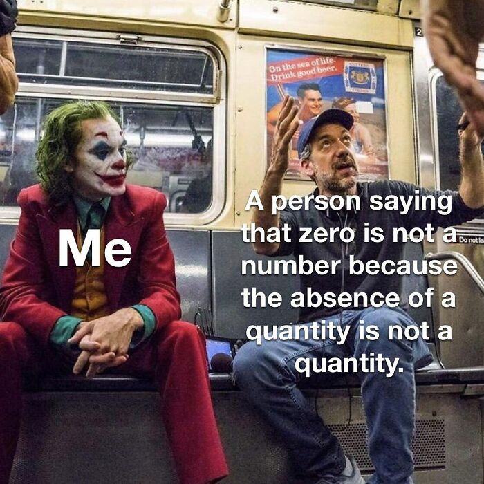 Person in a subway talks to someone dressed as a clown, with meme text about zero not being a number. Smart and funny physics meme.