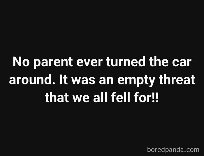 Text joke about parents never turning the car around, showcasing peak dad humor and silly jokes in memes.